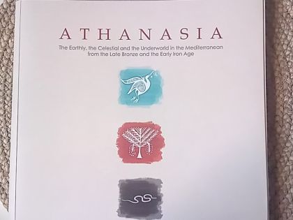 ATHANASIA. THE EARTHLY, THE CELESTIAL AND THE UNDERWORLD IN THE MEDITERRANEAN FROM THE LATE BRONZE 